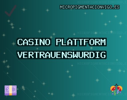 Vertrauenswürdige Casino Seiten | Oktober 2025 | micropigmentacionvigo.es