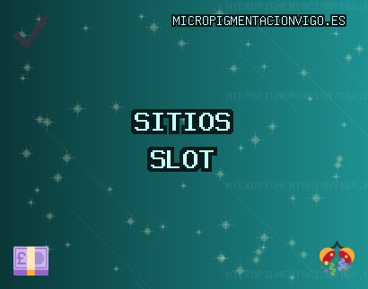 Sitios de Juego Seguros | Octubre 2025 | micropigmentacionvigo.es